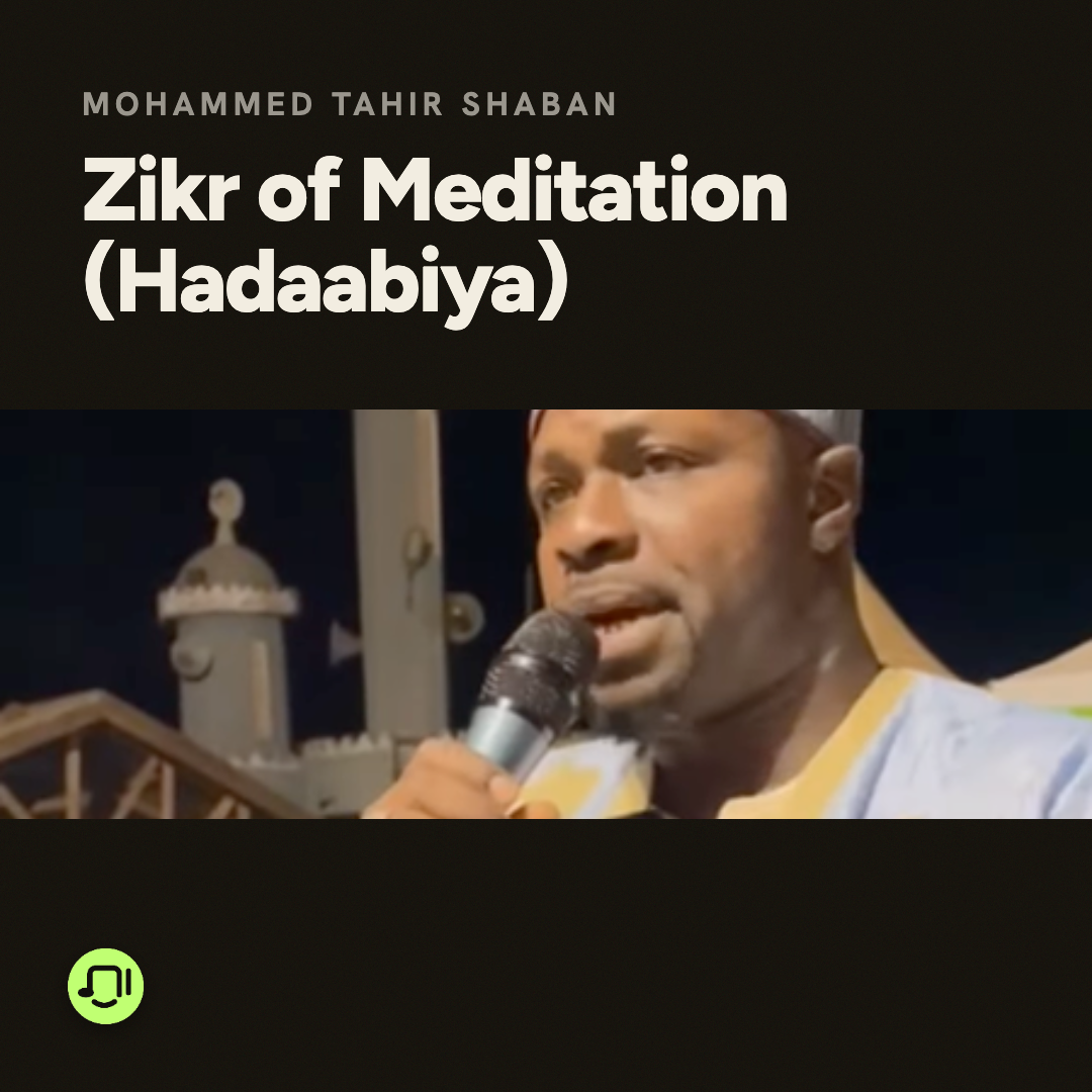 Zikr of Meditation (Hadaabiya)